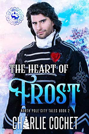 The Heart of Frost by Charlie Cochet