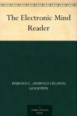 The Electronic Mind Reader (Rick Brant Science-Adventures #12)