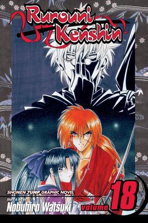 Rurouni Kenshin, Volume 18 (Rurouni Kenshin #18)