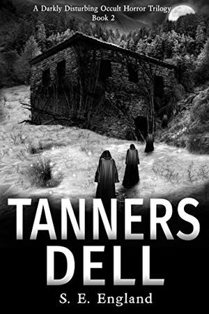 Tanners Dell by S.E. England, Sarah E. England