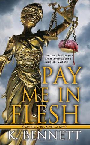 Pay Me in Flesh by K. Bennett