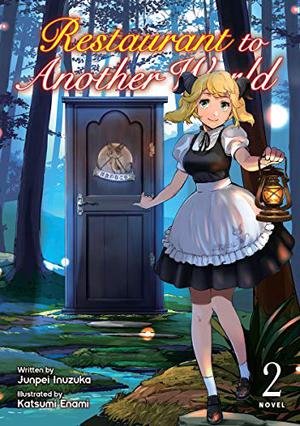Restaurant to Another World  (Light Novel) Vol. 2 by Junpei Inuzuka