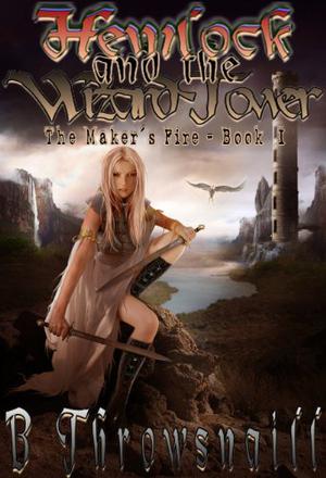 Hemlock and the Wizard Tower by B. Throwsnaill