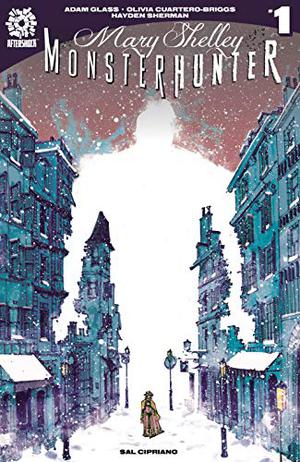 Mary Shelley Monster Hunter #1 by Adam Glass, Olivia Cuartero-Briggs, Hayden Sherman