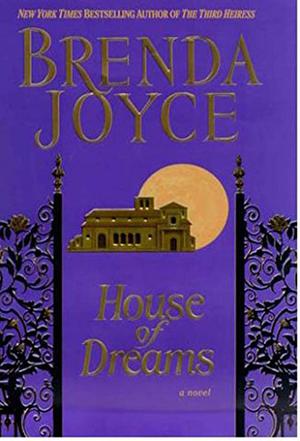 House of Dreams by Brenda Joyce