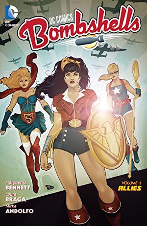 DC Comics: Bombshells, Vol. 2: Allies (DC Comics: Bombshells #2)