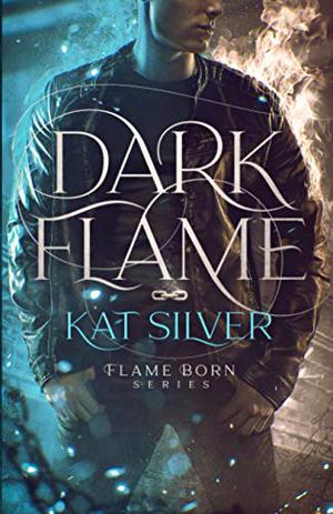 Dark Flame (Flame Born #1)