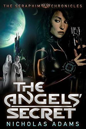 The Angels' Secret by Nicholas P. Adams