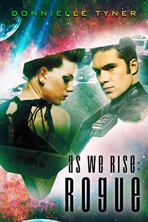 As We Rise: Rogue by Donnielle Tyner