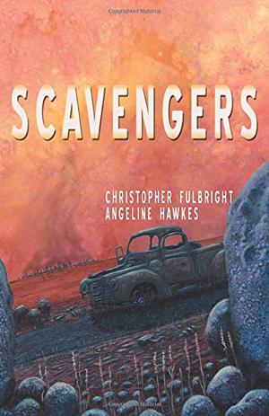 Scavengers by Christopher Fulbright, Angeline Hawkes