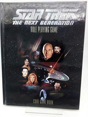 Star Trek: The Next Generation Role Playing Game Core Game Book by Christian Moore, Ross Isaacs, Kenneth Hite, Steven Long
