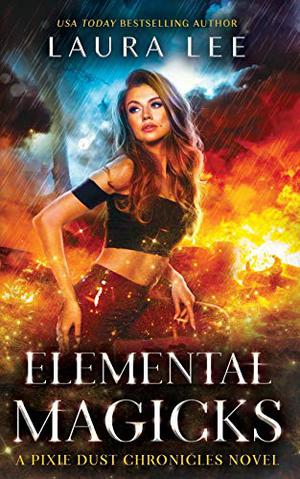 Elemental Magicks (Pixie Dust Chronicles #4)