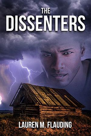 The Dissenters by Lauren M. Flauding
