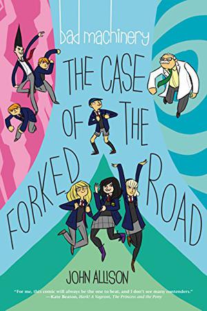 The Case of the Forked Road (Bad Machinery #7)