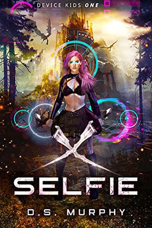 Selfie: Device Kids Book One by D.S. Murphy
