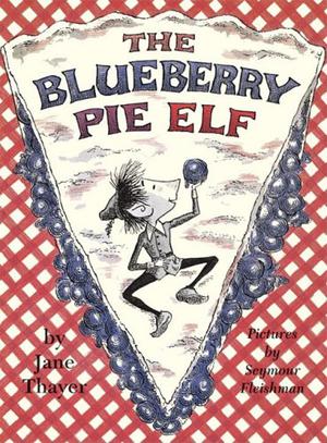 The Blueberry Pie Elf by Jane Thayer, Seymour Fleishman