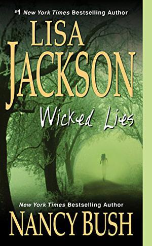 Wicked Lies by Lisa Jackson, Nancy Bush