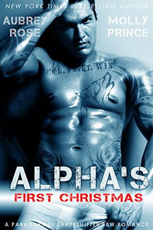 Alpha's First Christmas by Aubrey Rose, Molly Prince