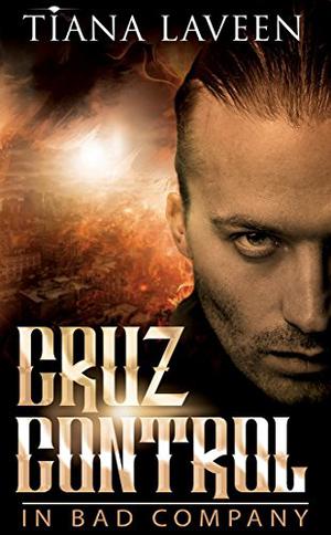 Cruz Control: In Bad Company (The Saint Series #8)