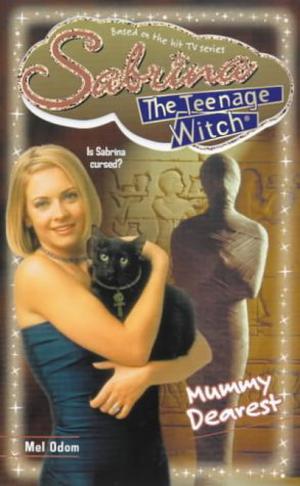 Mummy Dearest (Sabrina the Teenage Witch #31)