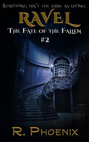 Ravel: A Ripples in the Status Quo Story (The Fate of the Fallen #2)