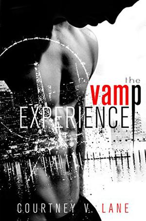 The Vamp Experience  (The Full Experience) by Courtney V. Lane, Courtney Lane