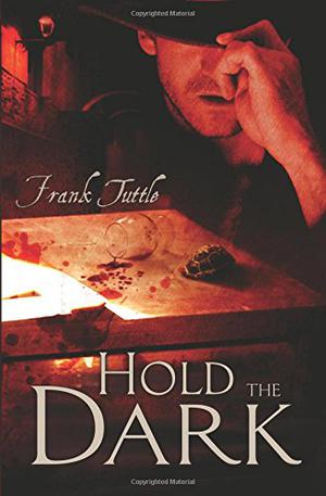 Hold The Dark by Frank Tuttle