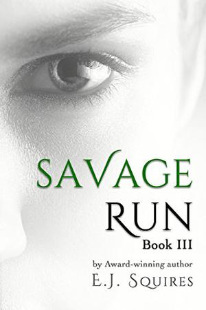 Savage Run: Book III (Savage Run #3)