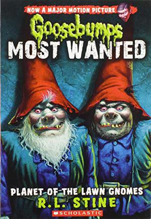 Planet of the Lawn Gnomes (Goosebumps Most Wanted #1)