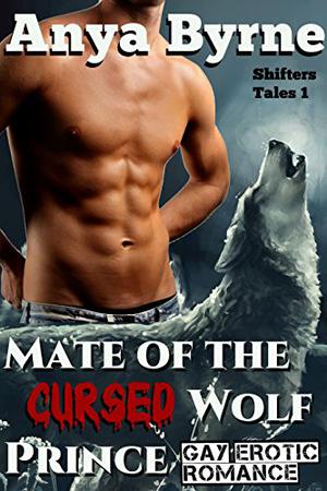 Mate of the Cursed Wolf Prince by Anya Byrne