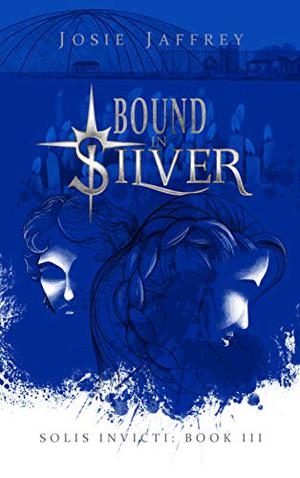 Bound in Silver (Solis Invicti #3)