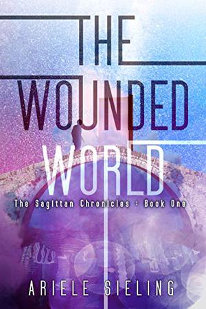 The Wounded World (The Sagittan Chronicles #1)