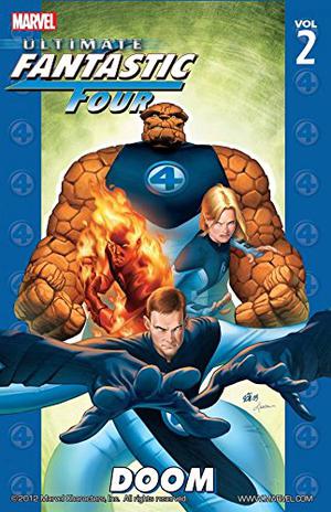Ultimate Fantastic Four: Ihmeneloset vastaan Tohtori Doom (Ultimate Fantastic Four Collected Editions #2)