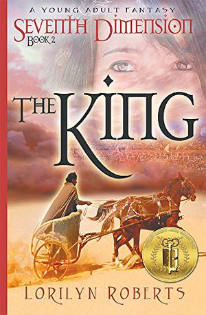 Seventh Dimension - The King: A Young Adult Fantasy (Seventh Dimension #2)
