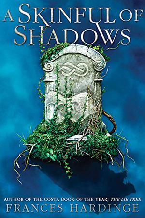 A Skinful of Shadows by Frances Hardinge