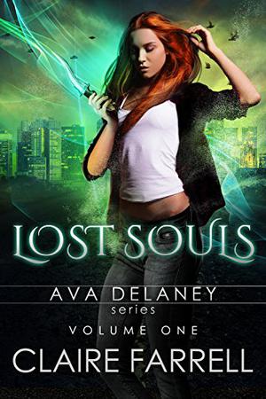 Ava Delaney: Lost Souls: Volume 1 (Ava Delaney: Lost Souls #1–3 omnibus)