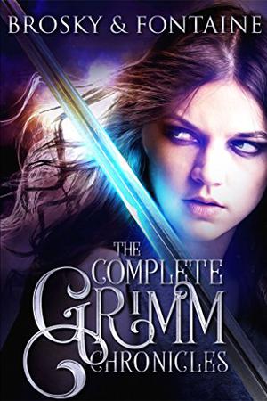 The Complete Grimm Chronicles (The Grimm Chronicles #1-12+)