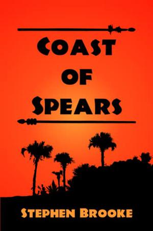 Coast of Spears by Stephen Brooke