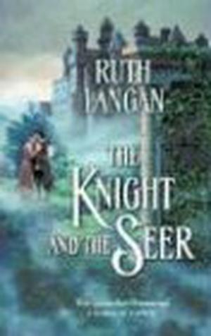The Knight And The Seer by Ruth Ryan Langan