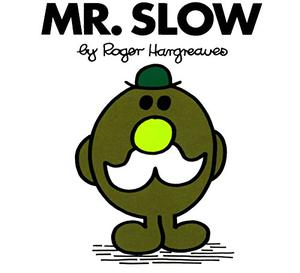 Mr. Slow (Mr. Men #39)