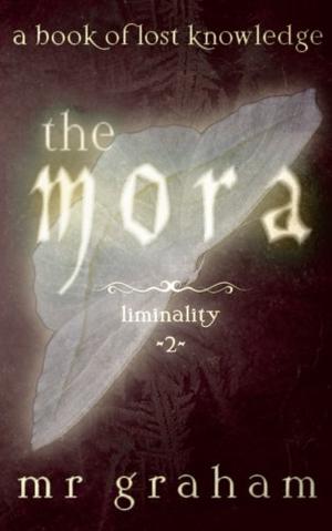 The Mora by M.R. Graham