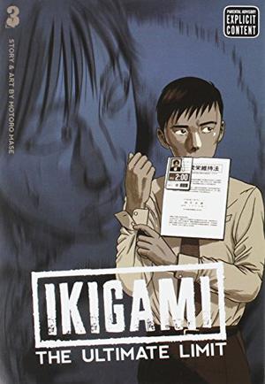 Ikigami: The Ultimate Limit, Volume 3 (Ikigami #3)