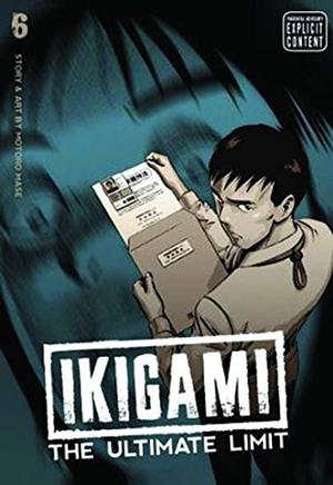 Ikigami: The Ultimate Limit, Volume 6 (Ikigami #6)