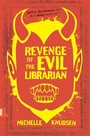 Revenge of the Evil Librarian (Evil Librarian #2)