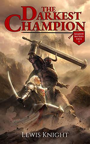 The Darkest Champion by Bard Constantine