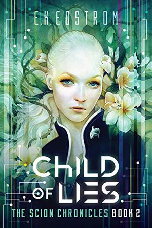 Child of Lies (The Scion Chronicles #2)