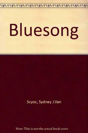 Bluesong by Sydney J. Van Scyoc
