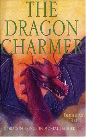 The Dragon Charmer by Douglas Arthur Hill