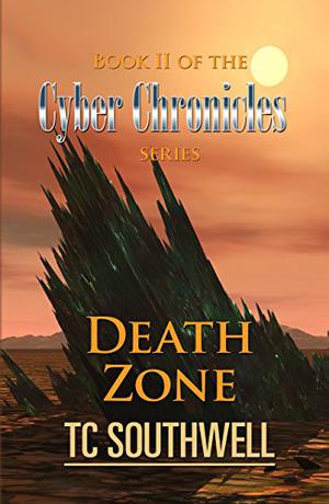 Death Zone (The Cyber Chronicles #2)