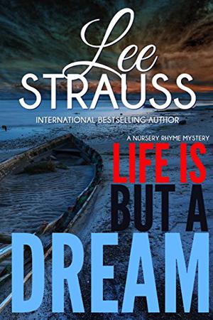Life is But a Dream by Lee Strauss
